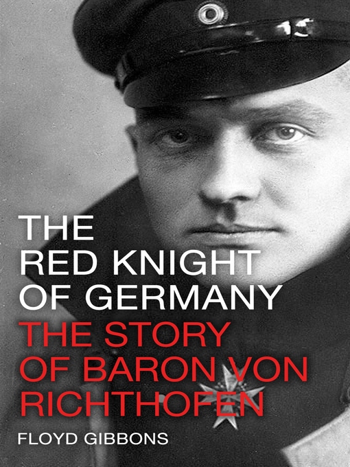 Title details for The Red Knight of Germany by Floyd Gibbons - Available